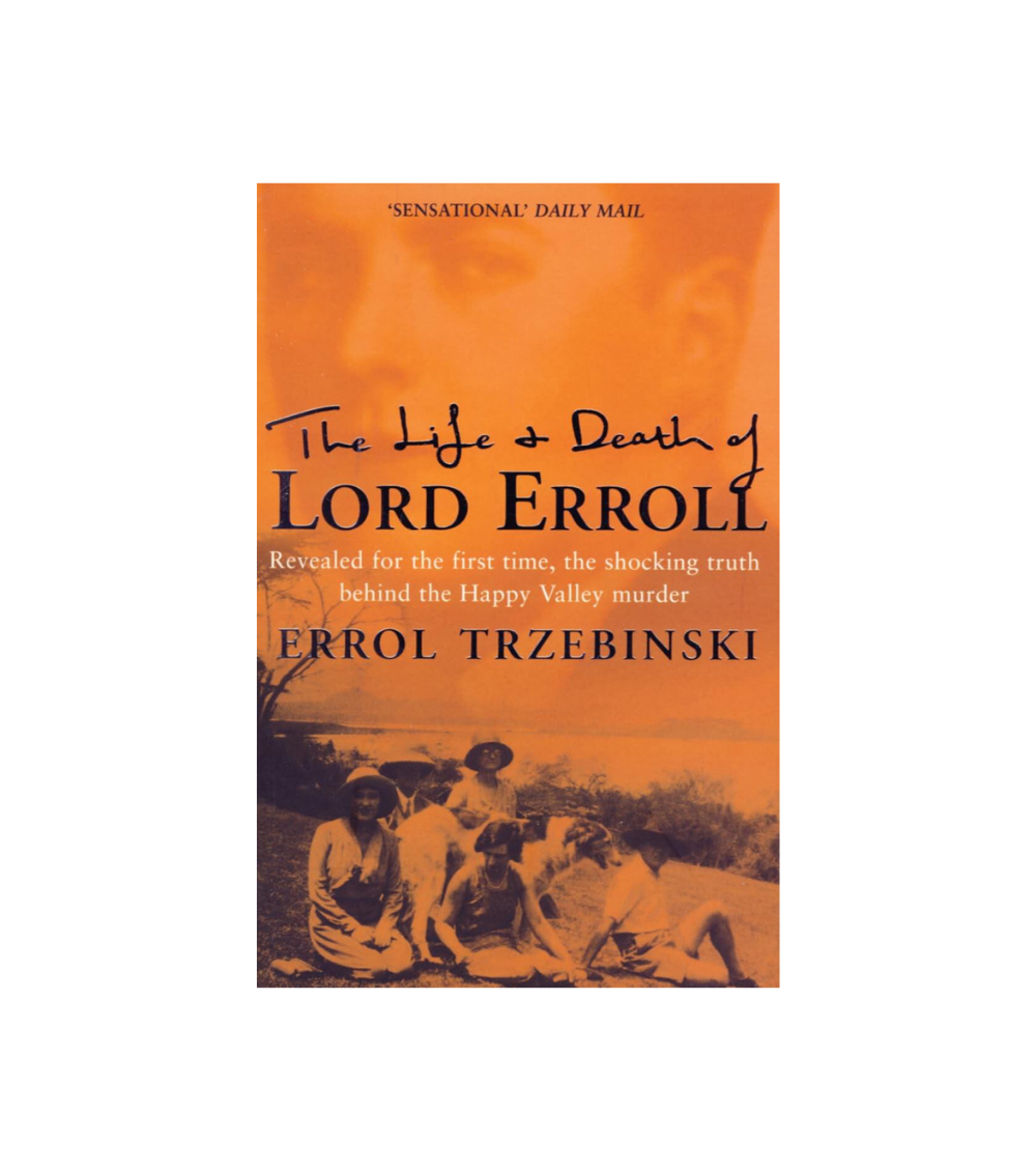 The Life and Death of Lord Erroll